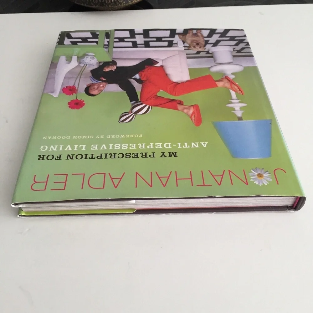 Jonathan Adler My Prescription for Anti-Depressive Living Hard Cover Book NEW
